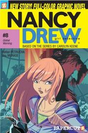 Cover of: Nancy Drew #8: Global Warning (Nancy Drew Graphic Novels: Girl Detective)
