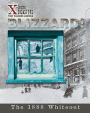 Cover of: Blizzard!: The 1888 Whiteout (X-Treme Disasters That Changed America)