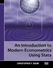 An Introduction to Modern Econometrics Using Stata by Christopher F. Baum