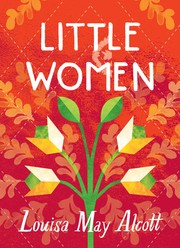 Little Women by Louisa May Alcott, Louisa Alcott, Louisa May Alcott, Frank Merrill
