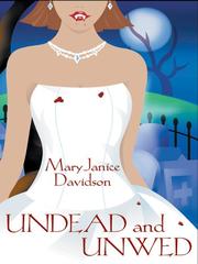Undead and unwed by MaryJanice Davidson