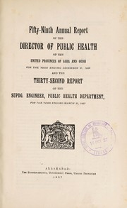 Cover of: Annual report of the Director of Public Health of the United Provinces of Agra and Oudh | United Provinces of Agra and Oudh (India). Public Health Department