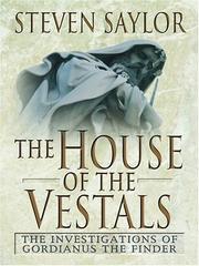 Cover of: The House of the Vestals: The Investigation of Gordianus the Finder