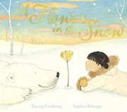 Cover of: A Flower In the Snow by Tracey Corderoy