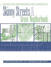 Cover of: Skinny streets and green neighborhoods: design for environment and community