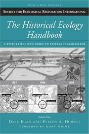 Cover of: The Historical Ecology Handbook: A Restorationist's Guide to Reference Ecosystems (The Science and Practice of Ecological Restoration Series)