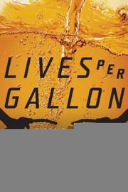 Cover of: Lives Per Gallon: The True Cost of Our Oil Addiction