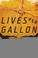 Cover of: Lives Per Gallon