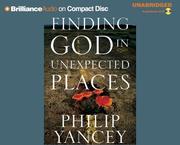 Cover of: Finding God in Unexpected Places by Philip Yancey