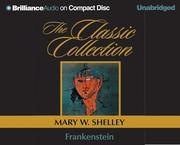 Cover of: Frankenstein (The Classic Collection) by Mary Shelley, Mary Shelley