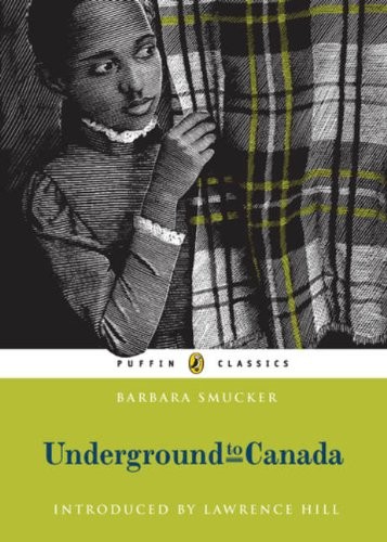 Underground To Canada: Puffin Classics Edition by Barbara Smucker