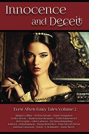 Cover of: Innocence and Deceit: 14 Fairy Tales Retold, Reimagined, and Reinvented (Ever After Fairy Tales) by Jamie Ferguson, Dayle A. Dermatis, Diana Benedict, Kristine Grayson, Leah Cutter, Pam McCutcheon, Annie Reed, Todd Fahnestock, Giles Carwyn, Brigid Collins