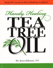Handy Healing Tea Tree Oil - Keep this Aussie in Your Medicine Cabinet!