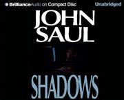 Cover of: Shadows (Saul, John)