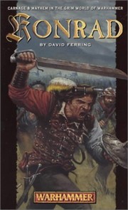 Konrad - Book 1 of the Konrad Trilogy - Warhammer by David Ferring