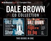 Cover of: Dale Brown CD Collection: Flight of the Old Dog, Silver Tower