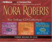 Cover of: Nora Roberts Key Trilogy CD Collection: Key of Light, Key of Knowledge, Key of Valor