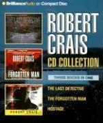 Cover of: Robert Crais CD Collection: The Last Detective, The Forgotten Man, Hostage (Elvis Cole Novels)