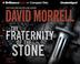 Cover of: Fraternity of the Stone, The (Morrell, David)