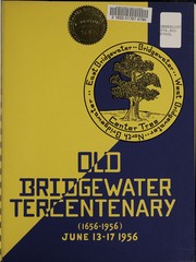 Cover of: Old Bridgewater tercentenary (1656-1956) | 