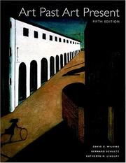 Cover of: Art Past, Art Present, 5th Edition (Book & CD-ROM) by David G. Wilkins, Bernie Schultz, Katheryn M. Linduff