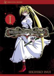 Cover of: Murder Princess: Volume 1 (Murder Princess)
