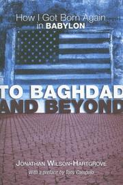 Cover of: To Baghdad and Beyond: How I Got Born Again in Babylon