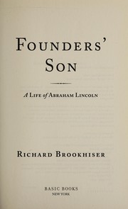 Cover of: Founders' son: a life of Abraham Lincoln