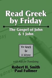 Cover of: Read Greek by Friday: The Gospel of John and 1 John