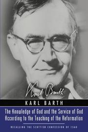 Cover of: The Knowledge of God and the Service of God According to the Teaching of the Reformation by Karl Barth epistle to the Roman’s