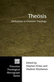 Cover of: Theosis: Deification in Christian Theology (Princeton Theological Monograph)
