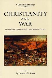 Cover of: Christianity and War: And Other Essays Against the Warfare State