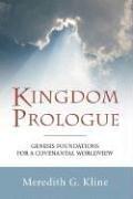 Cover of: Kingdom Prologue: Genesis Foundations for a Covenantal Worldview
