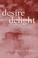 Cover of: Desire and Delight