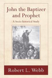 Cover of: John the Baptizer and Prophet by Robert L. Webb