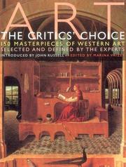 Cover of: Art - the Critics Choice: 150 Masterworks of Western Art Selected and Defined by the Experts