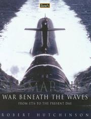 Cover of: Submarines: War Beneath the Waves