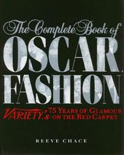 Cover of: The Complete Book of Oscar Fashion | Reeve Chace