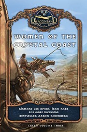 Cover of: Women of the Crystal Coast (Dragonband: Tales) by Richard Lee Byers, Jean Rabe, Aaron Rosenberg