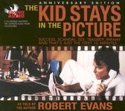 Cover of: The Kid Stays in the Picture by Robert Evans