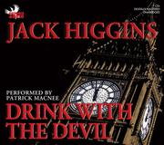 Cover of: Drink with the Devil by Jack Higgins, Jack Higgins