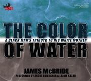 Cover of: The Color of Water: A Black Man's Tribute to His White Mother