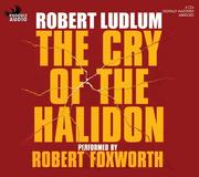 Cover of: Cry of the Halidon by Robert Ludlum