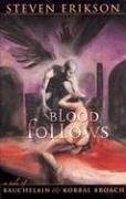 Cover of: Blood Follows: A Tale of Bauchelain and Korbal Broach