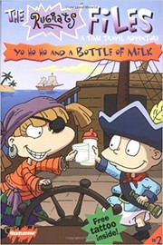 Cover of: Yo Ho Ho and a Bottle of Milk (The Rugrats Files : A Time Travel Adventure) by 