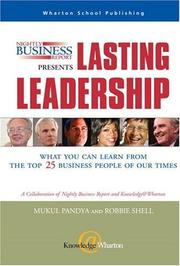 Cover of: Nightly Business Report Presents Lasting Leadership: What You Can Learn from the Top 25 Business People of our Times