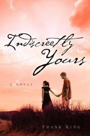 Cover of: Indiscreetly Yours by Frank King