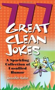 Cover of: 777 Great Clean Jokes: A Sparkling Collection of Unsullied Humor