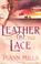 Cover of: Leather and Lace (Texas Legacy Series #1)