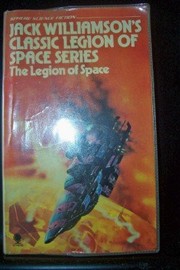 Cover of: Jack Williamson's Classic The Legion Of Space Series